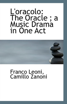 L'Oracolo : The Oracle: A Music Drama in One Act