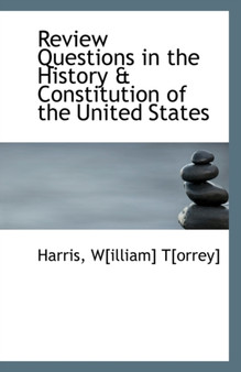 Review Questions in the History & Constitution of the United States