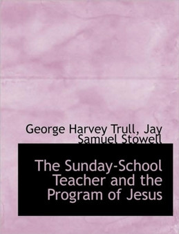 The Sunday-School Teacher and the Program of Jesus
