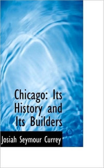 Chicago : Its History and Its Builders, Volume 3