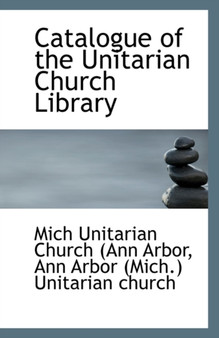 Catalogue of the Unitarian Church Library