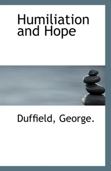 Humiliation and Hope