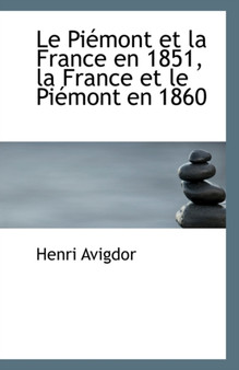 Le Piemont Et La France En 1851, La France Et Le Piemont En 1860