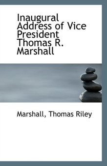 Inaugural Address of Vice President Thomas R. Marshall