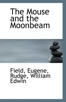The Mouse and the Moonbeam
