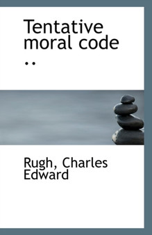 Tentative Moral Code ..