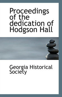 Proceedings of the Dedication of Hodgson Hall