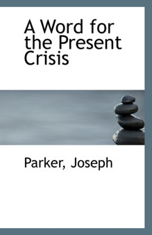 A Word for the Present Crisis