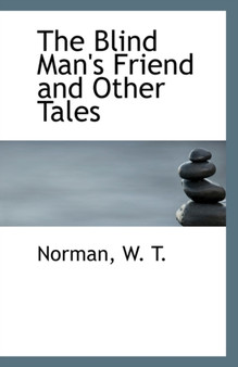The Blind Man's Friend and Other Tales