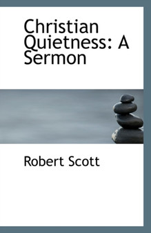 Christian Quietness : A Sermon
