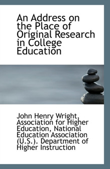 An Address on the Place of Original Research in College Education