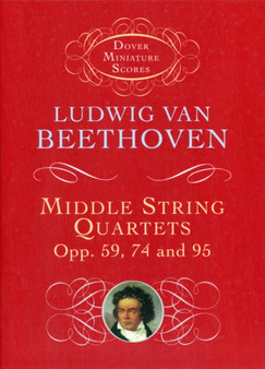 Middle String Quartets, Opp. 59, 74, and 95 by Ludwig van Beethoven - Paperback