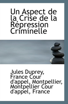Un Aspect de La Crise de La Repression Criminelle
