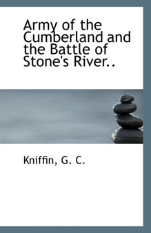 Army of the Cumberland and the Battle of Stone's River