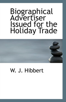 Biographical Advertiser Issued for the Holiday Trade