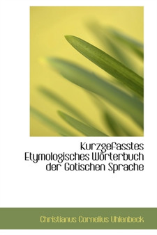 Kurzgefasstes Etymologisches W Rterbuch Der Gotischen Sprache