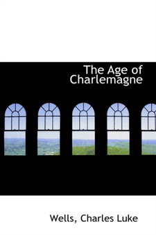 The Age of Charlemagne