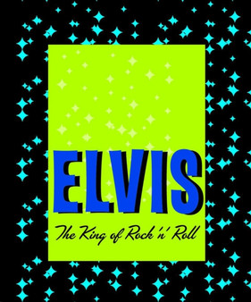 Elvis : The King of Rock 'n Roll by Ariel Books - Hardback