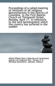Proceedings of a Called Meeting of Ministers of All Religious Denominations in the District of Colum