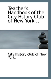 Teacher's Handbook of the City Hstory Club of New York ..