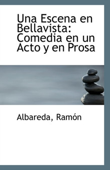 Una Escena En Bellavista : Comedia En Un Acto y En Prosa