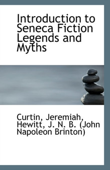 Introduction to Seneca Fiction Legends and Myths