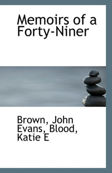 Memoirs of a Forty-Niner