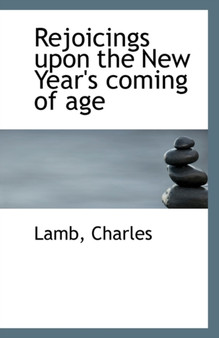 Rejoicings Upon the New Year's Coming of Age