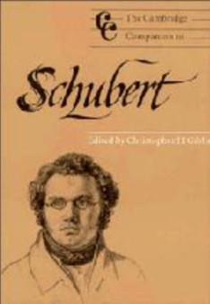 The Cambridge Companion to Schubert by Christopher H. Gibbs - Hardback