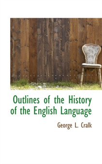 Outlines of the History of the English Language