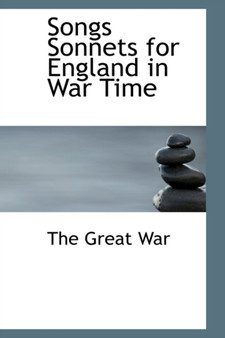 Songs Sonnets for England in War Time