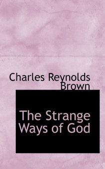 The Strange Ways of God