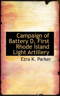 Campaign of Battery D, First Rhode Island Light Artillery