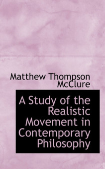 A Study of the Realistic Movement in Contemporary Philosophy