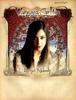 Vanessa Carlton : Be Not Nobody by Vanessa Carlton - Paperback