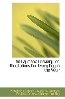 The Layman's Breviary : Or Meditations for Every Day in the Year