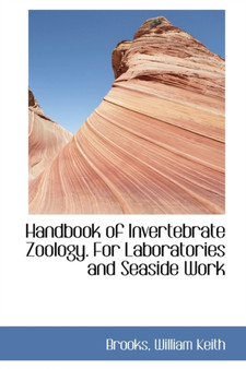 Handbook of Invertebrate Zoology. for Laboratories and Seaside Work