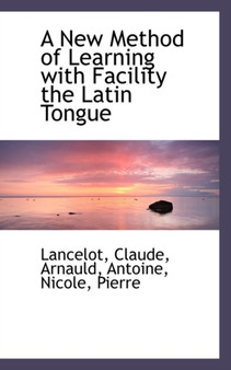 A New Method of Learning with Facility the Latin Tongue