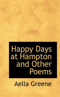 Happy Days at Hampton and Other Poems