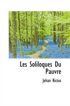 Les Soliloques Du Pauvre