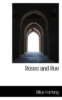 Roses and Rue