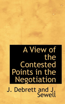 A View of the Contested Points in the Negotiation