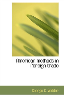 American Methods in Foreign Trade