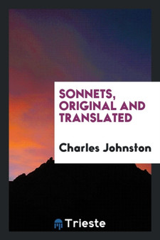 Sonnets, Original and Translated by Charles Johnston - Paperback