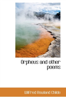 Orpheus and Other Poems