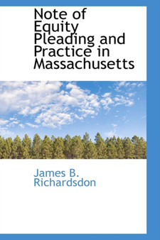 Note of Equity Pleading and Practice in Massachusetts
