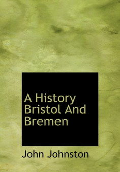 A History Bristol and Bremen