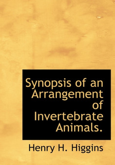 Synopsis of an Arrangement of Invertebrate Animals.