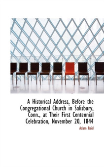 A Historical Address Before the Congregational Church in Salisbury, Conn.