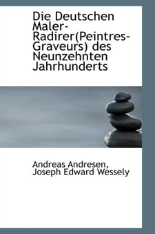 Die Deutschen Maler-Radirer(peintres-Graveurs) Des Neunzehnten Jahrhunderts